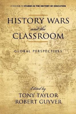 History Wars and the Classroom: Global Perspectives - cover