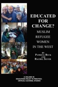 Educated for Change?: Muslim Women in the West - Patricia Buck,Rachel Silver - cover