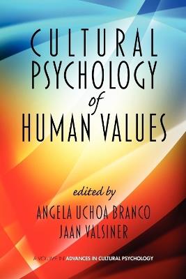 Cultural Psychology of Human Values - Angela Uchoa Branco,Jaan Valsiner - cover