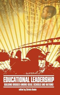 Educational Leadership: Building Bridges Among Ideas, Schools, and Nations (HC) - cover