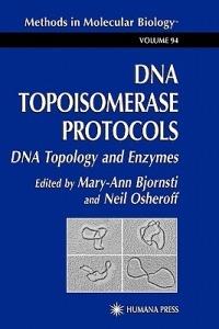DNA Topoisomerase Protocols: Volume I: DNA Topology and Enzymes - cover