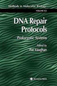 DNA Repair Protocols: Prokaryotic Systems - cover