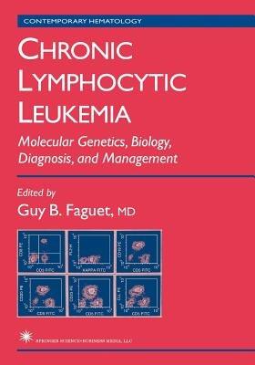 Chronic Lymphocytic Leukemia: Molecular Genetics, Biology, Diagnosis, and Management - cover