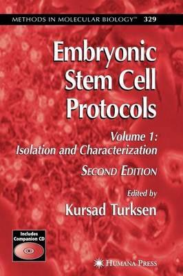 Embryonic Stem Cell Protocols: Volume I: Isolation and Characterization - cover