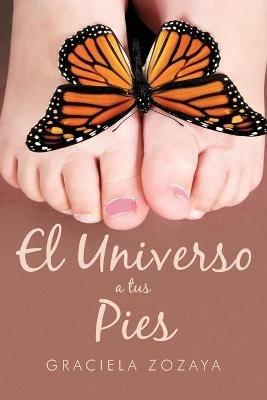 El Universo a Tus Pies - Graciela Zozaya - cover