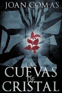 Las Cuevas de Cristal - Joan Comas - cover