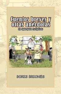 Cuentos Breves y Otras an Cdotas - Boris Briones - cover
