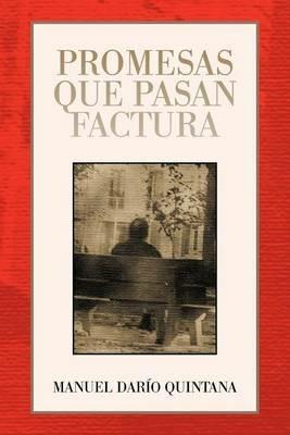 Promesas Que Pasan Factura - Manuel Dar Quintana - cover
