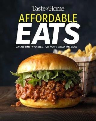 Taste of Home Affordable Eats: 237 All Time Favorites That Won't Break the Bank - cover