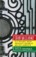 Iron Balloons: Hit Fiction from Jamaica's Calabash Writer's Workshop