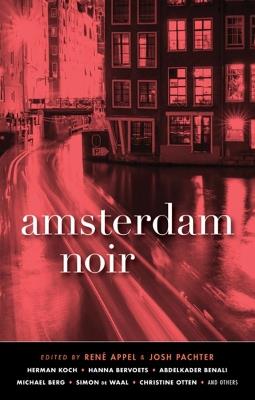 Amsterdam Noir - Rene Appel,Josh Pachter - cover