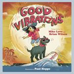 Good Vibrations: A Children's Picture Book (LyricPop)