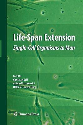 Life-Span Extension: Single-Cell Organisms to Man - cover