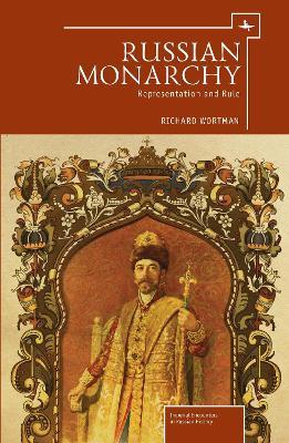 Russian Monarchy: Representation and Rule - Richard Wortman - cover
