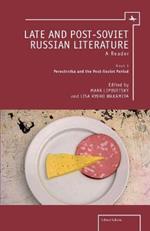 Late and Post-Soviet Russian Literature: A Reader, Book 1 - Perestroika and the Post-Soviet Period