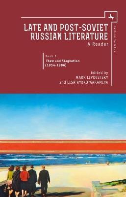 Late and Post Soviet Russian Literature: A Reader, Vol. II - cover
