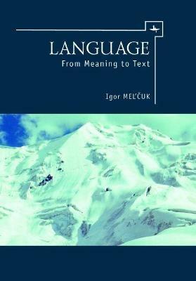 Language: From Meaning to Text - Igor Mel'uk - cover