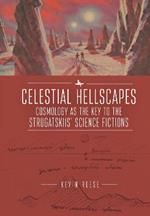 Celestial Hellscapes: Cosmology as the Key to the Strugatskiis' Science Fictions