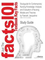 Contemporary Nursing Knowledge by Jacqueline Fawcett, 2nd Edition, Cram101 Textbook Outline