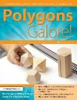 Polygons Galore: A Mathematics Unit for High-Ability Learners in Grades 3-5 - Clg Of William And Mary/Ctr Gift Ed,Marguerite M. Mason,Jill Adelson - cover