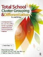 Total School Cluster Grouping and Differentiation: A Comprehensive, Research-based Plan for Raising Student Achievement and Improving Teacher Practices - Marcia Gentry - cover