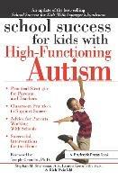 School Success for Kids With High-Functioning Autism - Stephan M. Silverman,Lauren Kenworthy,Rich Weinfeld - cover