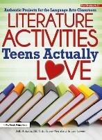 Literature Activities Teens Actually Love: Authentic Projects for the Language Arts Classroom (Grades 9-12) - Beth Ahlgrim,Bill Fritz,Jeremy Gertzfield - cover