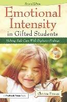 Emotional Intensity in Gifted Students: Helping Kids Cope With Explosive Feelings