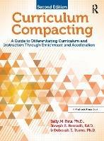 Curriculum Compacting: A Guide to Differentiating Curriculum and Instruction Through Enrichment and Acceleration - Sally M. Reis,Joseph S. Renzulli,Deborah E. Burns - cover