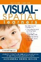 Visual-Spatial Learners: Understanding the Learning Style Preference of Bright But Disengaged Students - Alexandra Shires Golon - cover