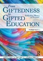 From Giftedness to Gifted Education: Reflecting Theory in Practice - Jonathan A. Plucker,Anne Rinn,Matthew C. Makel - cover