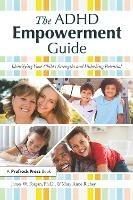 The ADHD Empowerment Guide: Identifying Your Child's Strengths and Unlocking Potential