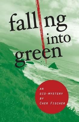 Falling Into Green - Cher Fischer - cover