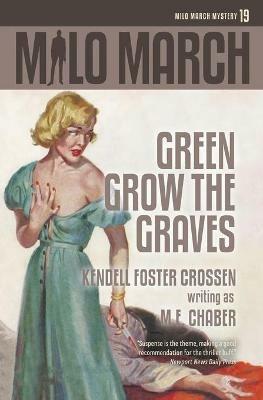 Milo March #19: Green Grow the Graves - M E Chaber,Kendell Foster Crossen - cover