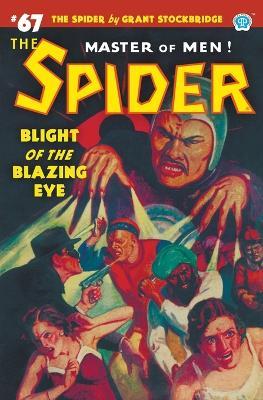 The Spider #67: Blight of the Blazing Eye - Grant Stockbridge,Wayne Rogers - cover