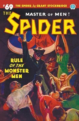 The Spider #69: Rule of the Monster Men - Grant Stockbridge,Norvell W Page - cover