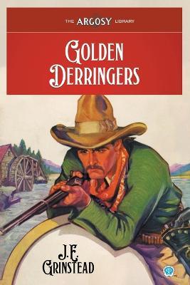 Golden Derringers - J E Grinstead - cover