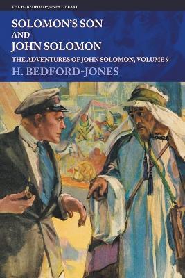 Solomon's Son and John Solomon: The Adventures of John Solomon, Volume 9 - H Bedford-Jones - cover