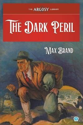 The Dark Peril - Max Brand - cover