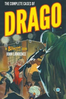 The Complete Cases of Drago - John Lawrence - cover