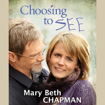Choosing to SEE