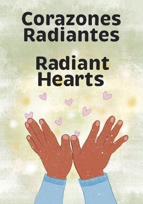 Corazones Radiantes / Radiant Hearts - Baha'u'llah,'Abdu'l-Baha - cover