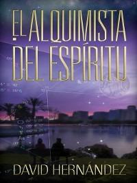 El Alquimista del Espiritu - Davy Hernandez - cover