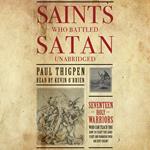 Saints Who Battled Satan: Seventeen Holy Warriors Who Can Teach You How to Fight the Good Fight and Vanquish Your Ancient Enemy