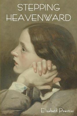 Stepping Heavenward - Elizabeth Prentiss - cover