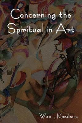 Concerning the Spiritual in Art - Wassily Kandinsky - cover