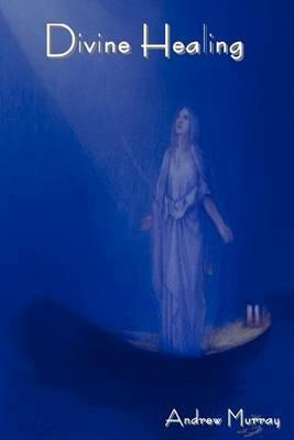 Divine Healing - Andrew Murray - cover