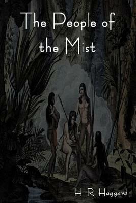 The People of the Mist - H Rider Haggard - cover