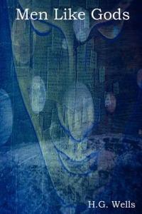 Men Like Gods - H G Wells - cover