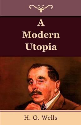A Modern Utopia - G H Wells - cover